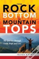 From Rock Bottom To Mountain Tops