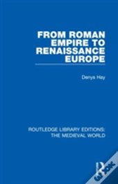 From Roman Empire To Renaissance Europe