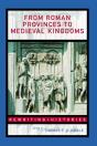 From Roman Provinces To Medieval Kingdoms - Preview