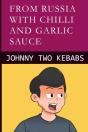 From Russia With Chilli And Garlic Sauce - Preview