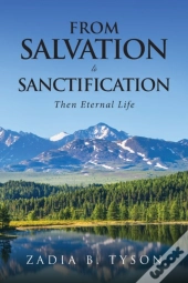 From Salvation To Sanctification