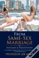 From Same-Sex Marriage To Polygamy & Prostitution