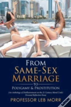 Capa do artigo From Same-Sex Marriage To Polygamy & Prostitution