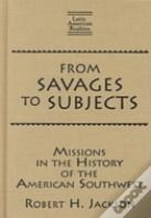 From Savages To Subjects