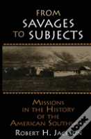 From Savages To Subjects