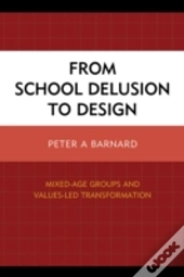 From School Delusion To Design