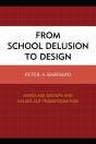 From School Delusion To Design - Preview