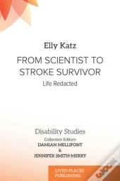 From Scientist To Stroke Survivor