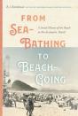 From Sea-Bathing To Beach-Going - Preview