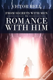 Capa do artigo From Secrets With Men To Romance With Him