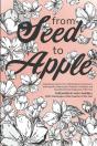 From Seed To Apple - 2021 - Preview