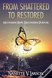 From Shattered To Restored