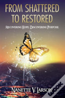 From Shattered To Restored
