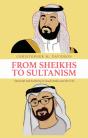 From Sheikhs To Sultanism - Preview