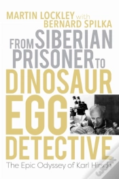 Capa do artigo From Siberian Prisoner To Dinosaur Egg Detective