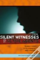 From Silent Witnesses To Active Agents