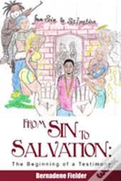 From Sin To Salvation: The Beginning Of