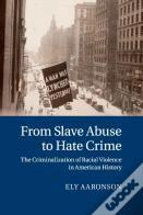 From Slave Abuse To Hate Crime