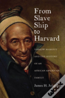 From Slave Ship To Harvard