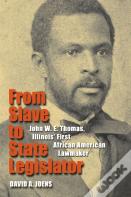 From Slave To State Legislator