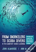 From Snorkelers To Scuba Divers In The Elementary Science Classroom