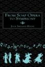 From Soap Opera To Symphony - Preview