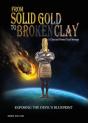 From Solid Gold To Broken Clay: Exposing - Preview