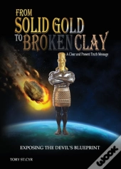 From Solid Gold To Broken Clay: Exposing
