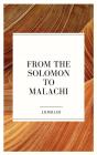 From Solomon To Malachi - Preview