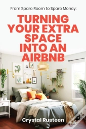 From Spare Room To Spare Money: Turning