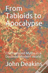 From Tabloids To Apocalypse