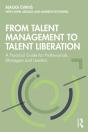 From Talent Management To Talent Liberation - Preview