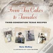 From Tea Cakes To Tamales