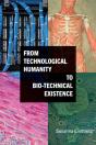From Technological Humanity To Bio-Technical Existence - Preview