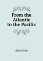 From The Atlantic To The Pacific - Preview