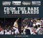 From The Babe To The Beards - Preview