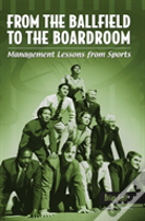From The Ballfield To The Boardroom