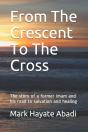 From The Crescent To The Cross - Preview