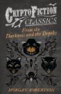 From The Darkness And The Depths (Cryptofiction Classics) - Preview