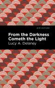 From The Darkness Cometh Light