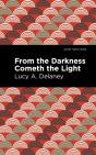 From The Darkness Cometh Light - Preview