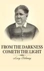 From The Darkness Cometh The Light : Or, Struggles For Freedom - Preview