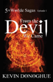 From The Devil We Came