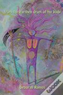 From The Earthen Drum Of My Body