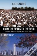 From The Fields To The Field