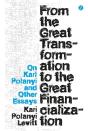 From The Great Transformation To The Great Financialization - Preview