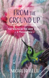 From The Ground Up
