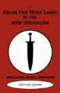 From The Holy Land To The New Jerusalem - Preview