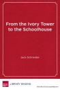 From The Ivory Tower To The Schoolhouse - Preview