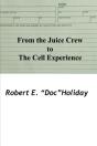 From The Juice Crew To The Cell Experience - Preview
